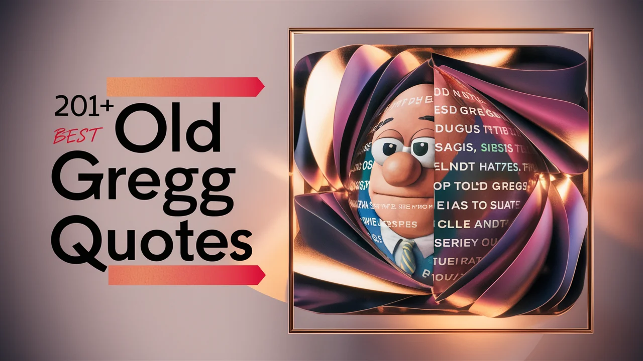 Best Old Gregg Quotes