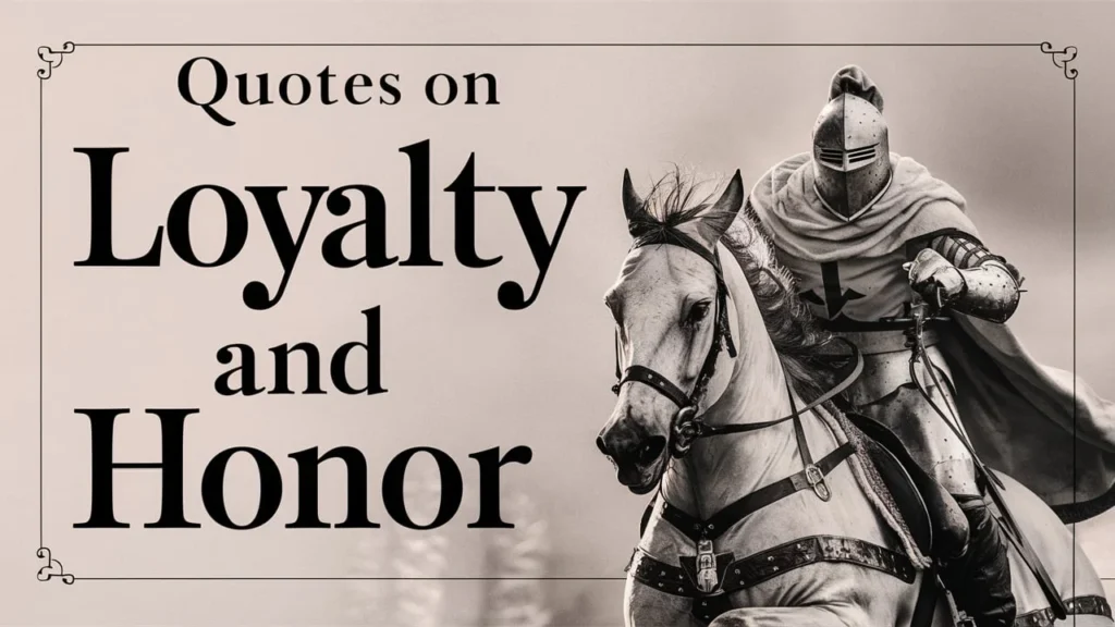 Quotes on Loyalty and Honor