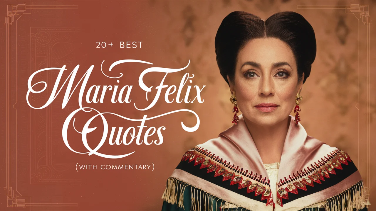 Best Maria Felix Quotes