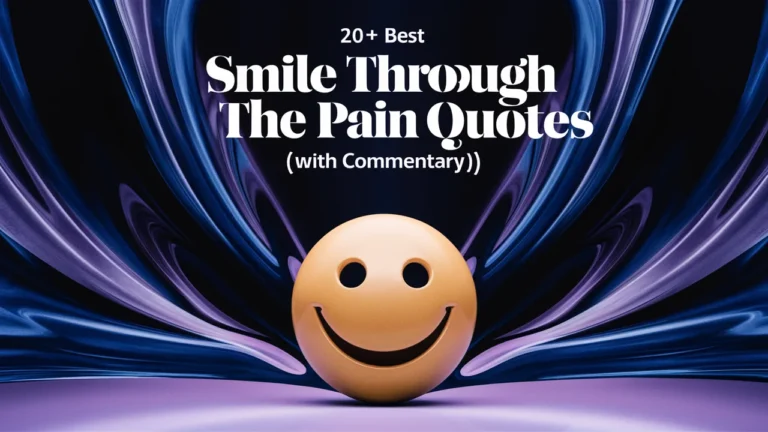 Best Smile Through the Pain Quotes