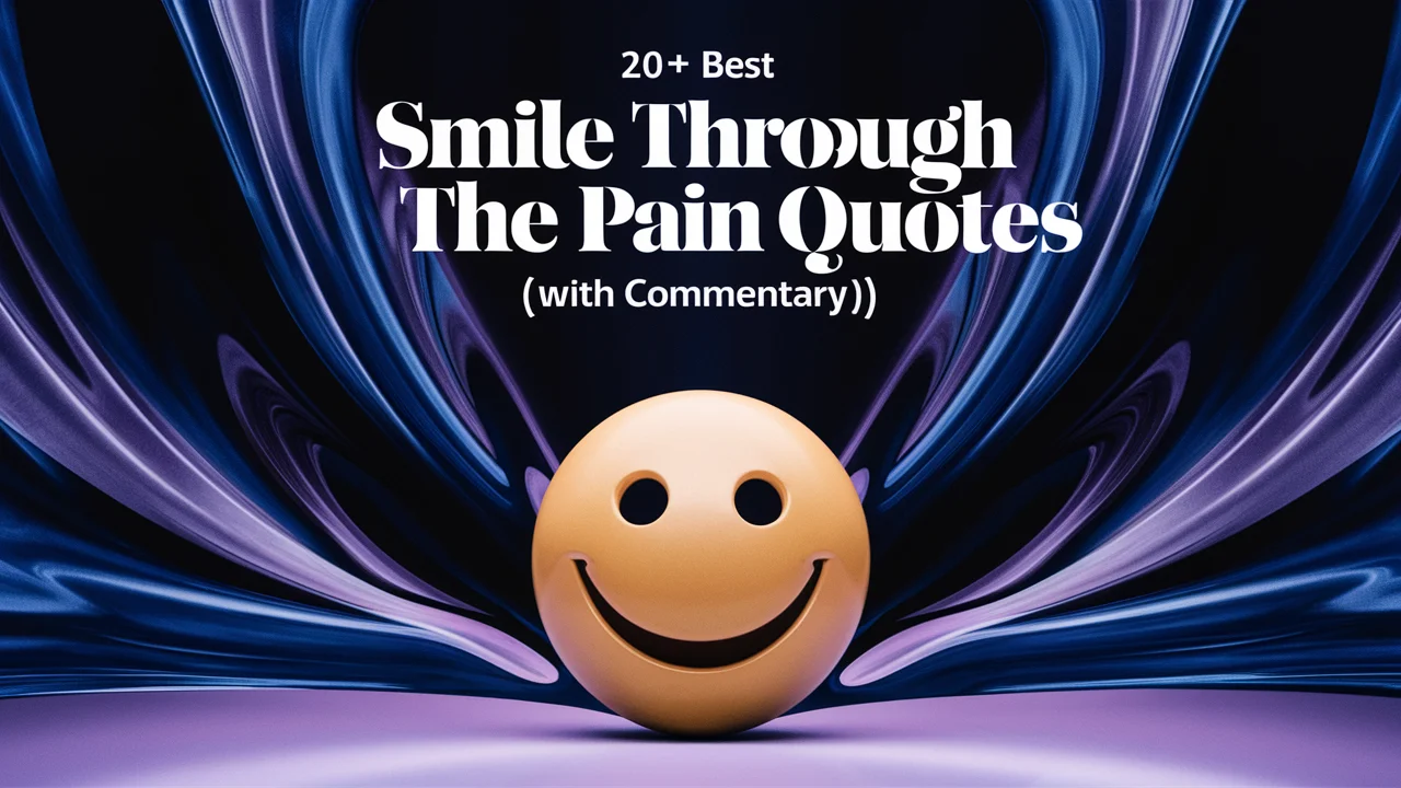 Best Smile Through the Pain Quotes