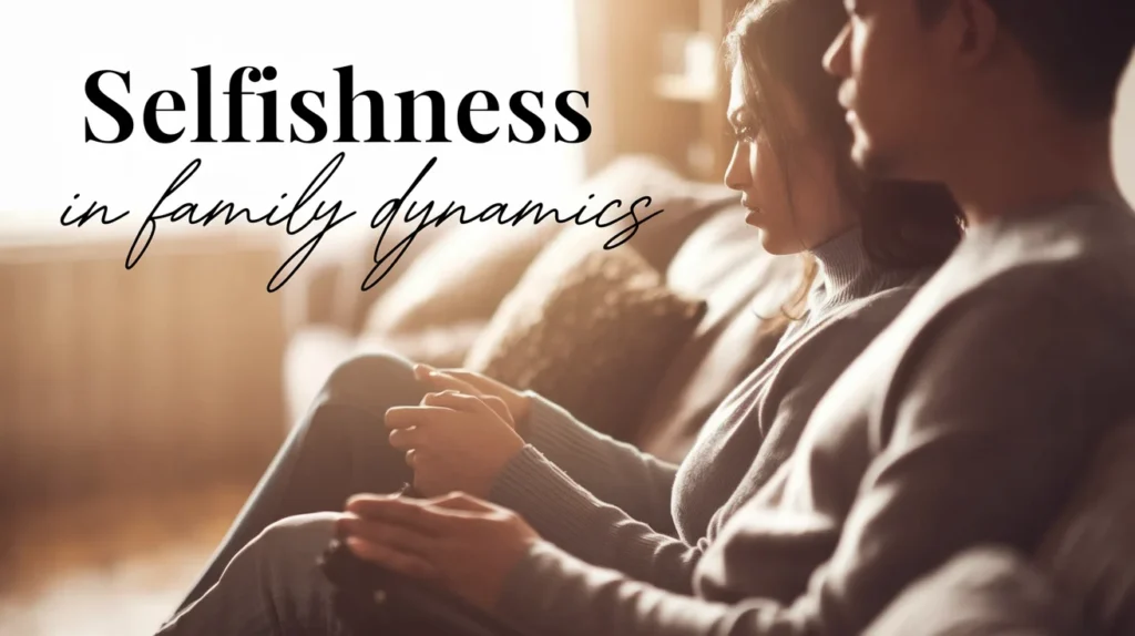 Selfishness in Family Dynamics