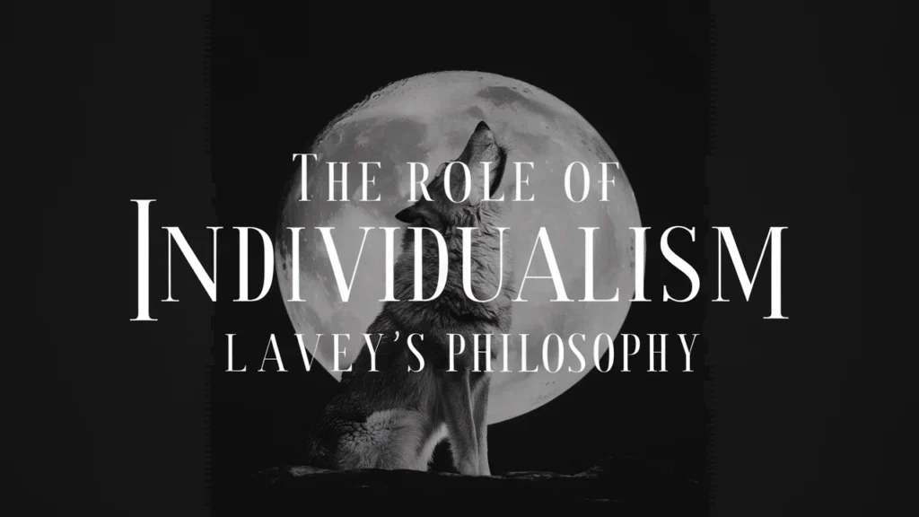 The Role of Individualism in LaVey’s Philosophy