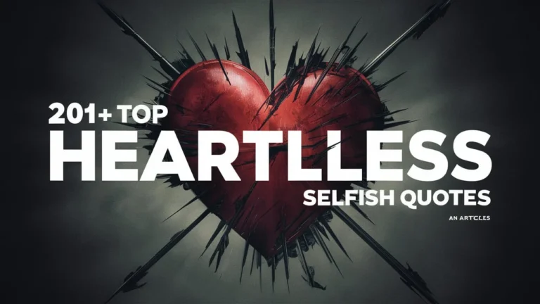 Top Heartless Selfish Quotes