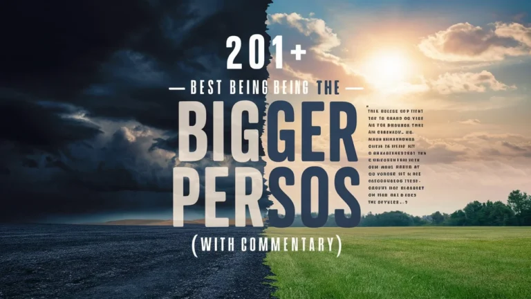 Best Being the Bigger Person Quotes