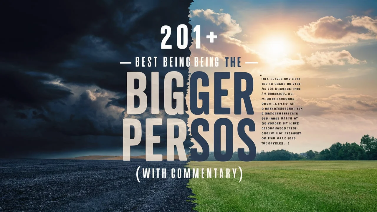 Best Being the Bigger Person Quotes