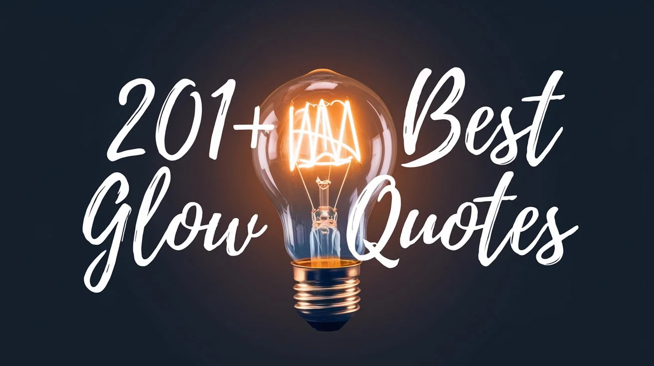 Best Glow Quotes