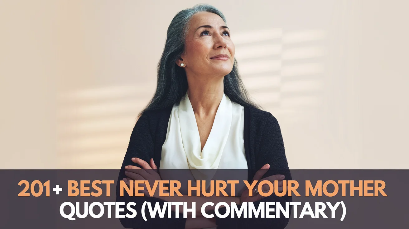 Best Never Hurt Your Mother Quotes