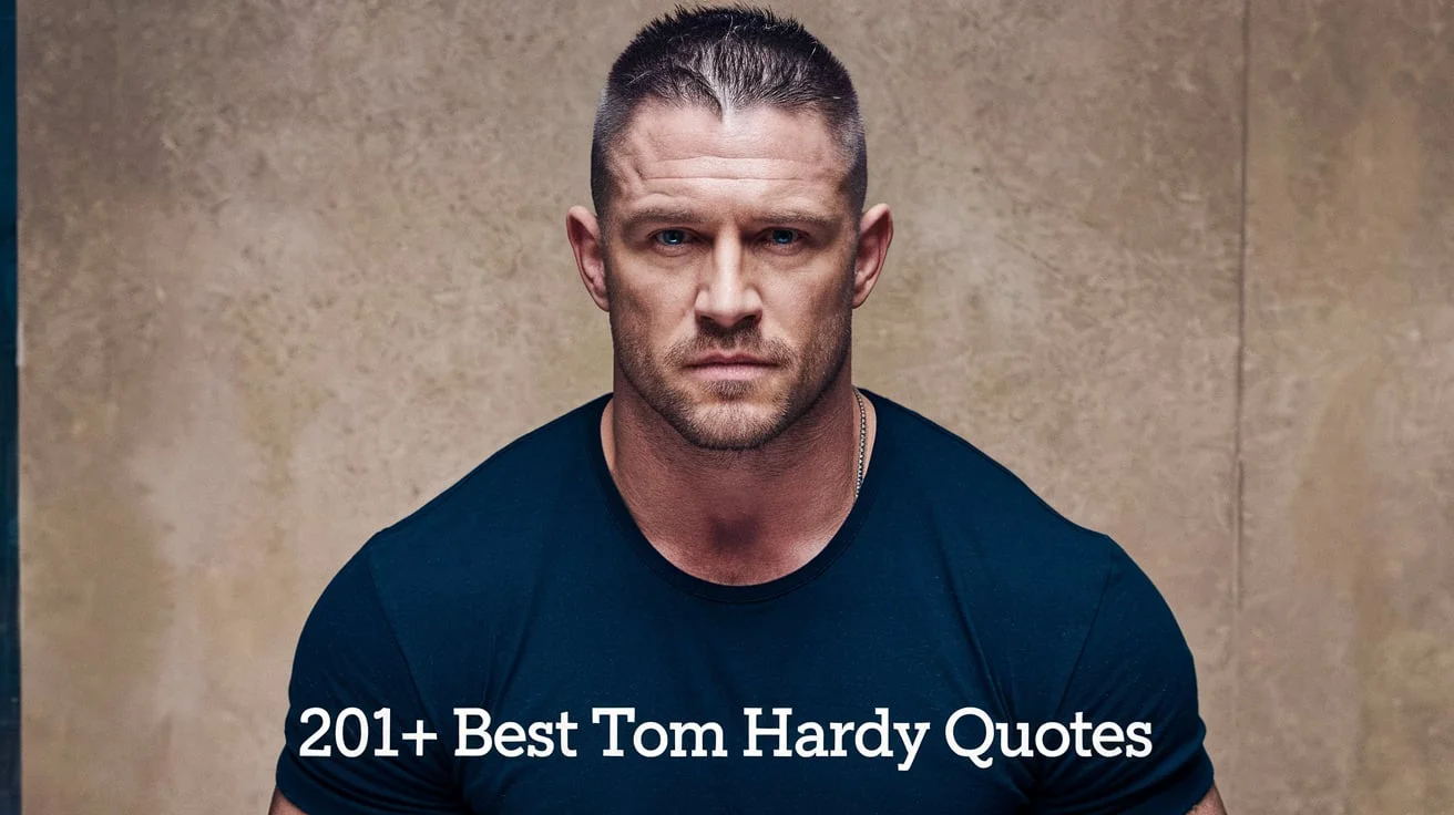 Best Tom Hardy Quotes