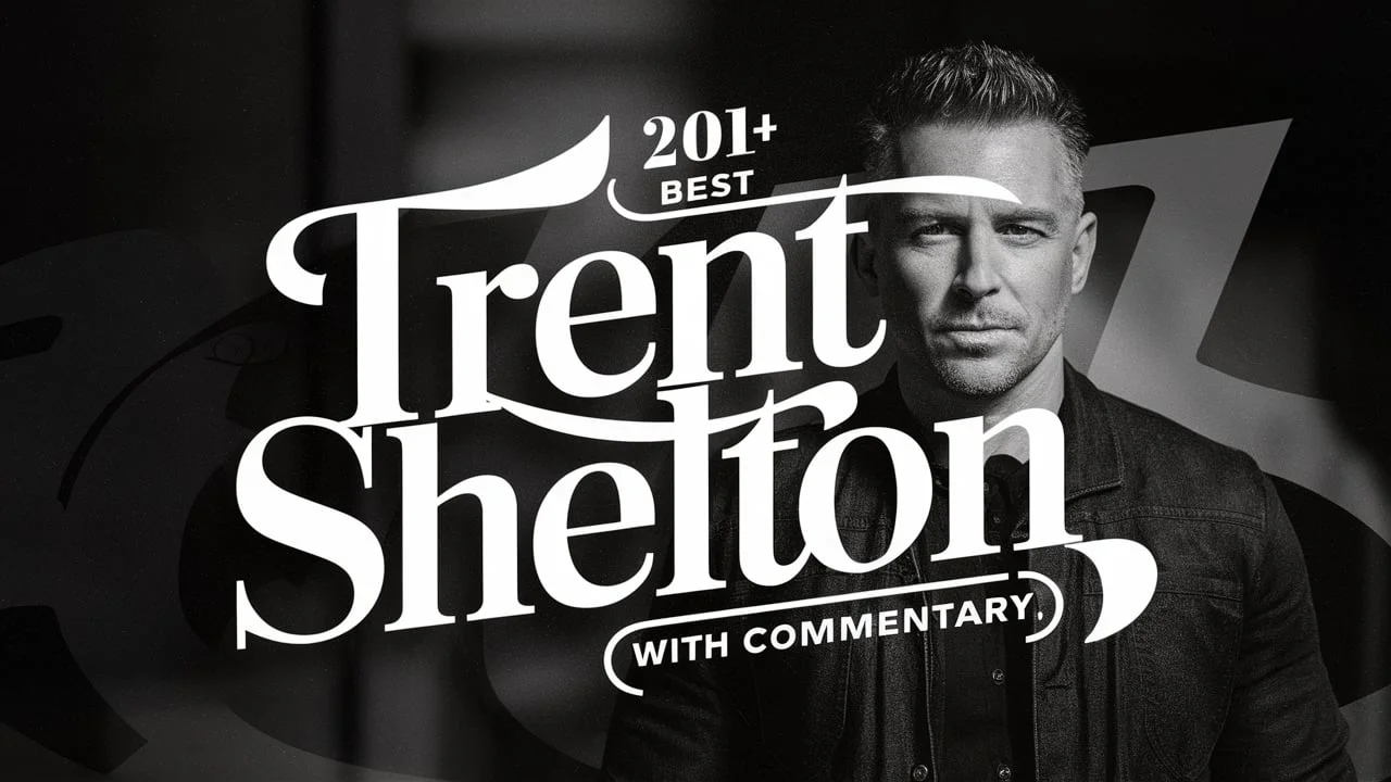 Best Trent Shelton Quotes