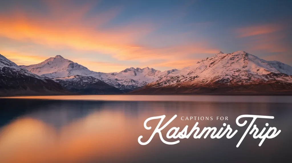 Captions for Kashmir Trip