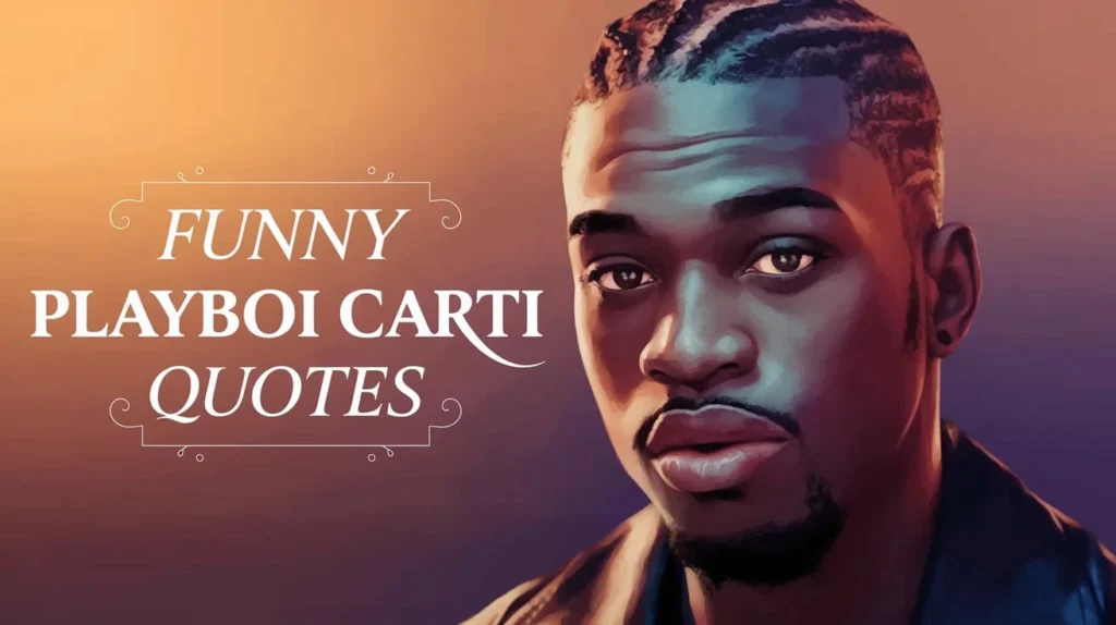Funny Playboi Carti Quotes