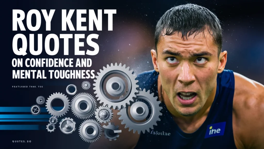 Roy Kent Quotes on Confidence and Mental Toughness