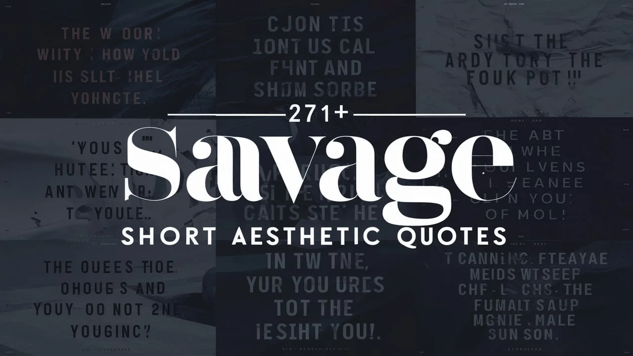 Savage Short Aesthetic Quotes