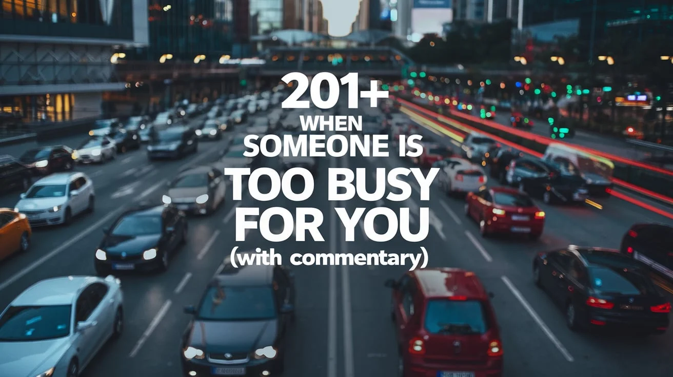 When Someone Is Too Busy for You Quotes