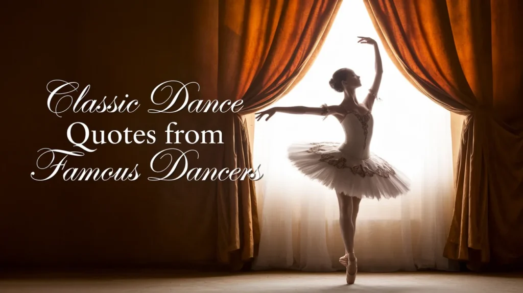Classic Dance Quotes from Famous Dancers