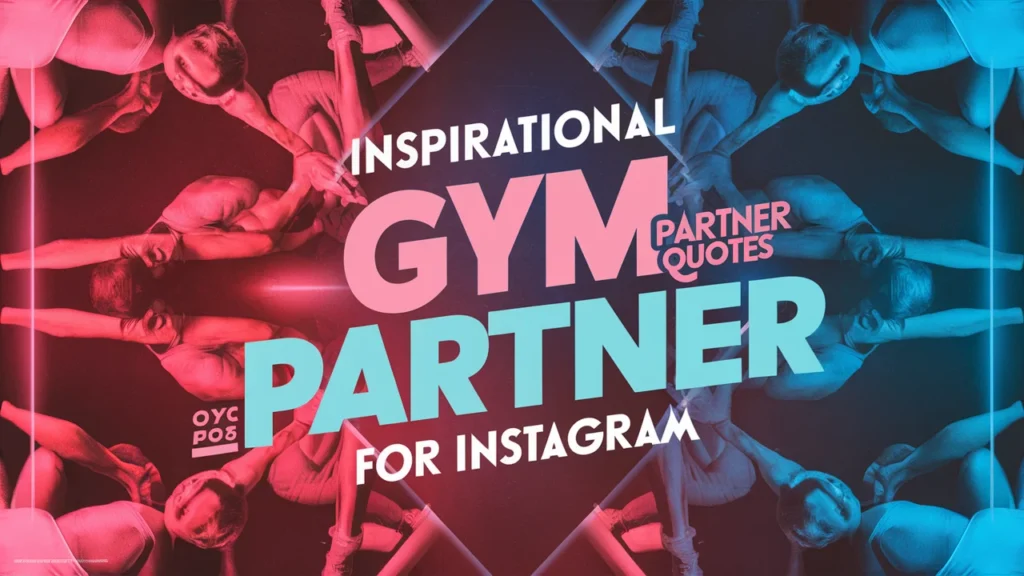 Inspirational Gym Partner Quotes for Instagram