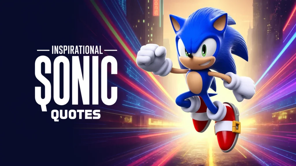 Inspirational Sonic Quotes