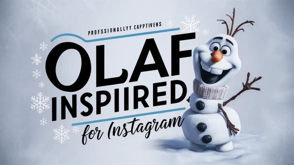 Olaf-Inspired Captions for Instagram