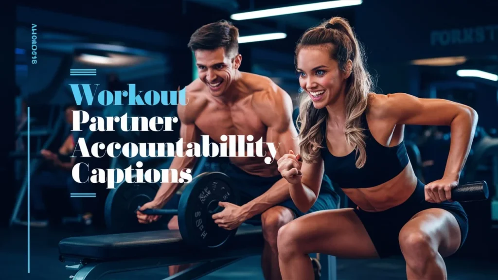 Workout Partner Accountability Captions